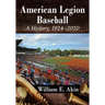 American Legion Baseball: A History, 1924-2020