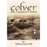 Colver: Mr. Coleman's Town