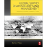 Global Supply Chain Security and Management: Appraising Programs, Preventing Crimes