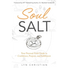 Soul Salt: Your Personal Field Guide to Confidence, Purpose, and Fulfillment