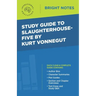 Study Guide to Slaughterhouse-Five by Kurt Vonnegut