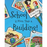 School is More Than a Building