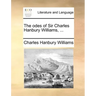 The Odes of Sir Charles Hanbury Williams, ...