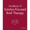 Handbook of Solution-Focused Brief Therapy