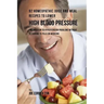 92 Homeopathic Juice and Meal Recipes to Lower High Blood Pressure: The Solution to Hypertension Problems without Recurring to Pills or Medicine