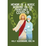 Memoir of a Nurse Working On the Frontlines of COVID-19