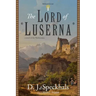 The Lord of Luserna: A Novel of the Waldensians