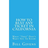 How To Beat Any Ticket In California: What "They" Don't Want You To Know