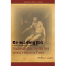 Re-Reading Job: Understanding the Ancient World's Greatest Poem