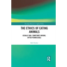 The Ethics of Eating Animals: Usually Bad, Sometimes Wrong, Often Permissible