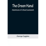 The Green Hand: Adventures of a Naval Lieutenant