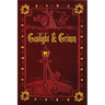 Gaslight & Grimm: Steampunk Faerie Tales