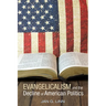 Evangelicalism and The Decline of American Politics