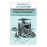Heavenly Clockwork: The Great Astronomical Clocks of Medieval China