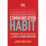 The Communication Habit: Strategies That Set You Apart and Leave a Lasting Impression