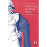 Fashioning the Body Politic: Dress, Gender, Citizenship