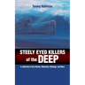 Steely Eyed Killers of the Deep