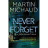 Never Forget: A Victor Lessard Thriller