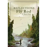 Reflections of a Fly Rod