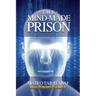 The Mind-Made Prison