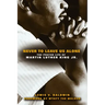 Never to Leave Us Alone: The Prayer Life of Martin Luther King Jr.