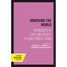 Ordering the World: Approaches to State and Society in Sung Dynasty China Volume 16