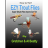 How To Tie!! EZY Trout Flies: Simple Flies Anyone Can Tie