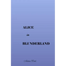 Alice in Blunderland