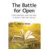 The Battle For Open: How openness won and why it doesn't feel like victory
