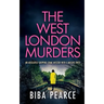 THE WEST LONDON MURDERS an absolutely gripping crime mystery with a massive twist