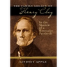 The Family Legacy of Henry Clay: In the Shadow of a Kentucky Patriarch