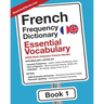 French Frequency Dictionary - Essential Vocabulary: 2500 Most Common French Words