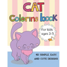 Cat coloring book for kids ages 3-5: Cute Cats, Kitties Coloring Book for kids, boys, girls, toddlers with 40 simple, easy, and cute design, Large Pri