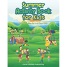 Summer Activity Book: Fun Activities for 4-8 Year Olds