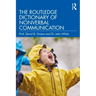 The Routledge Dictionary of Nonverbal Communication