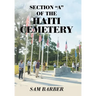 Section "A" of the Haiti Cemetery