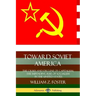 Toward Soviet America: The Crises and Decline of Capitalism; the Impending Rise of Socialism in the United States