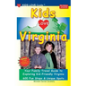 KIDS LOVE VIRGINIA, 5th Edition: An Organized Family Travel Guide to Kid Friendly Virginia