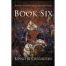 Kings and Crusaders: Historical fiction saga about an English family in medieval England during the feudal times of crusaders, knights, and