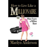 How to Live Like a MILLIONAIRE When You're a Million Short