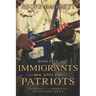 Immigrants and Patriots