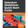Selenium WebDriver Quick Start Guide