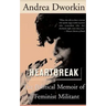 Heartbreak: The Political Memoir of a Feminist Militant