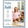 Cooking with Faith: 125 Classic and Healthy Southern Recipes
