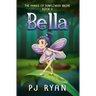Bella: A funny chapter book for kids ages 9-12