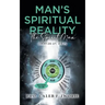 Man's Spiritual Reality: The Spirit Man