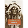 Lakota Portraits: Lives Of The Legendary Plains People
