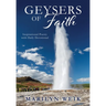 Geysers of Faith: Inspirational Poetry with Daily Devotional