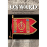 Onward: The King's Own Calgary Regiment in Peace and War, 1910-1960