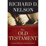 The Old Testament: Canon, History, and Literature